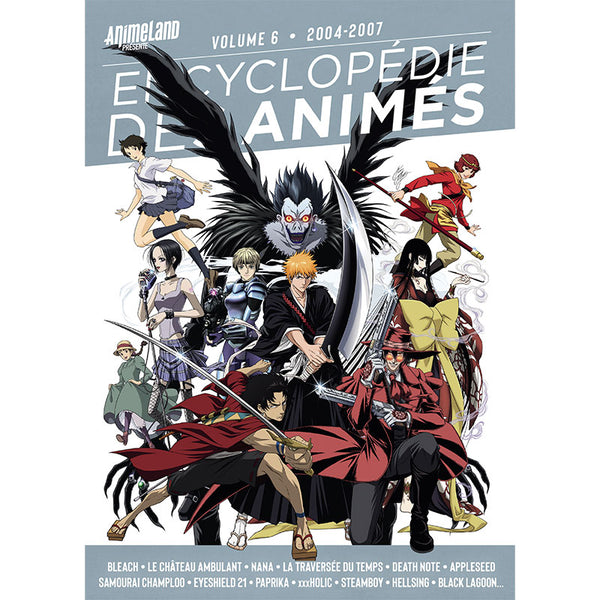 L'Encyclopédie des Animés - Volume 6 2004-2007
